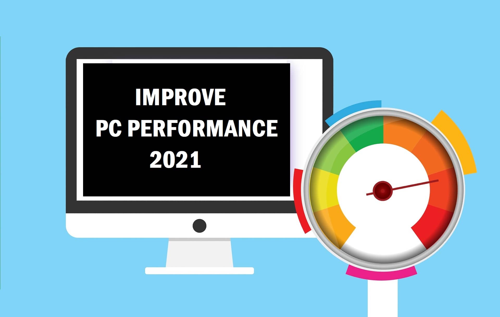 Tips to improve PC performance in Windows 10 – 2021