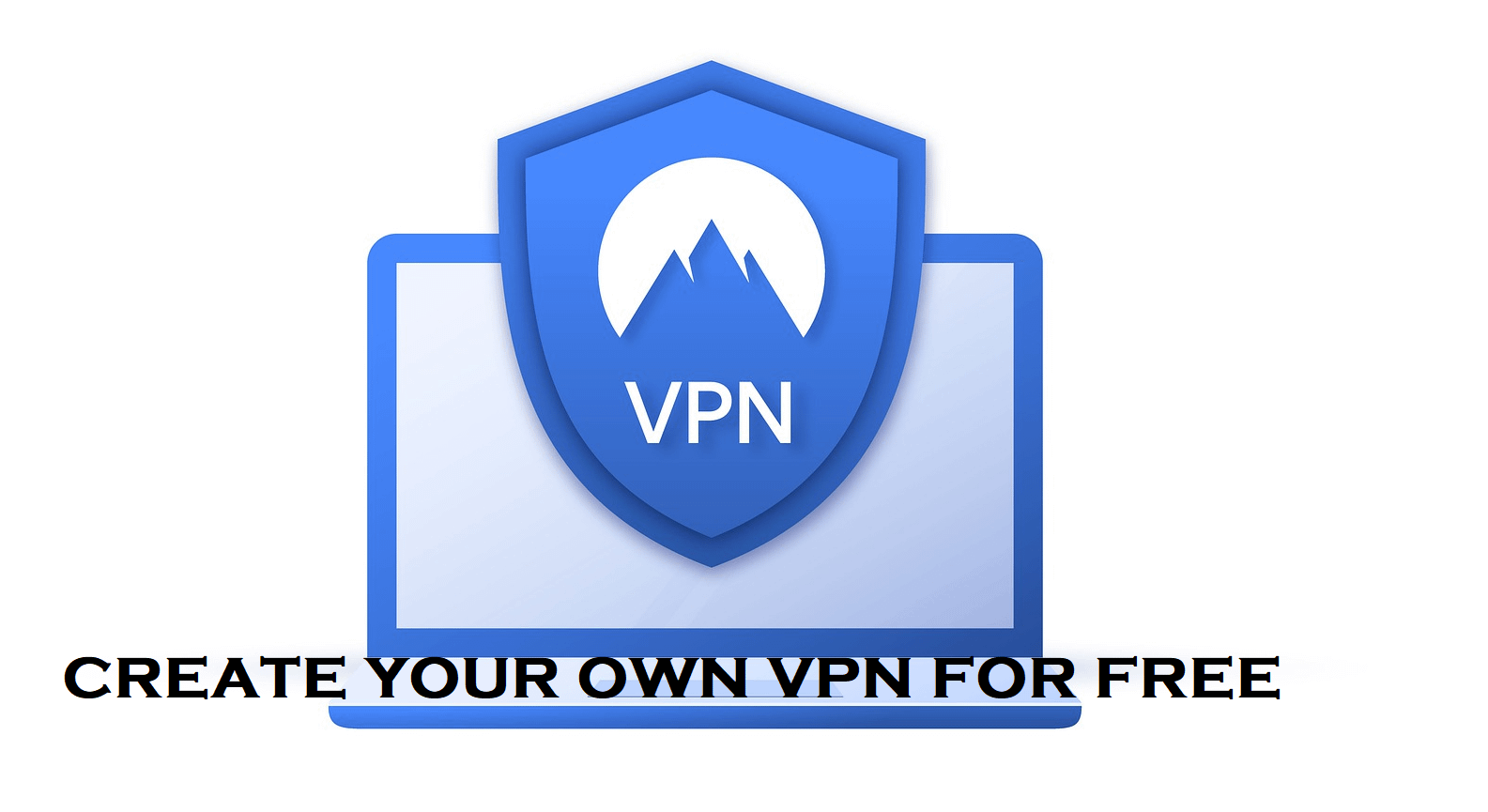 How to Setup Your Own VPN Server for Free