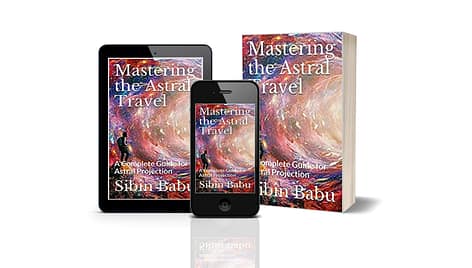 Mastering the Astral Travel: A Complete Guide for Astral Projection